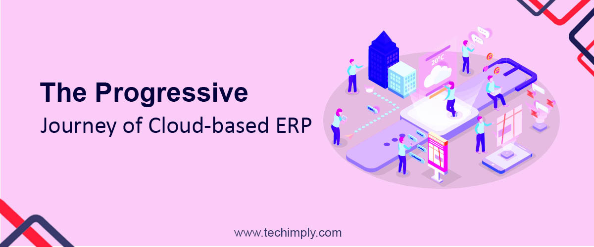 The Progressive Journey Of Cloud-based ERP